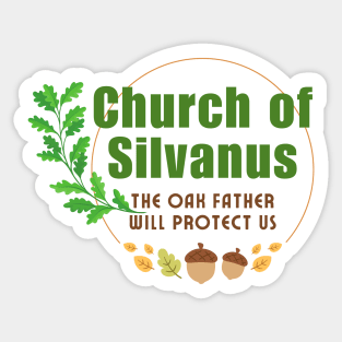 Church of Silvanus! The Allmighty Oak Father Worship Sticker